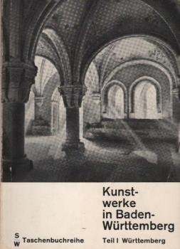 Kunstwerke in Baden-Württemberg; Teil: T. 1., Württemberg.
