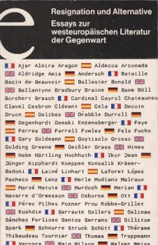 Resignation und Alternative : Essays zur westeurop. Literatur d. Gegenwart.