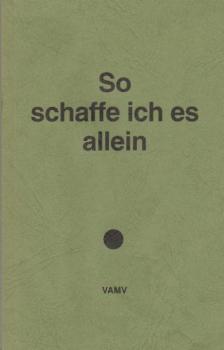 So schaffe ich es allein.