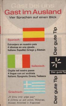 Gast bei uns, Gast im Ausland : 4 Sprechen auf e. Blick.