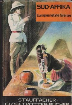 Südafrika : Europas letzte Grenze.