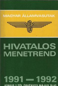 Magyar Allamvasutak. Hivatalos Menetrend. 1991-1992. Junius 2-töl ervenyes Majus 30-ig