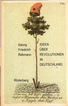 Ideen über Revolutionen in Deutschland : polit. Publizistik.