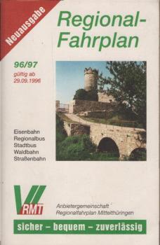 Regionalfahrplan Mittelthüringen 1996/97. Gültig ab 29.09.1996/ Eisenbahn, Regionalbus, Stadtbus, Waldbahn, Straßenbahn