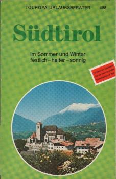 Südtirol : im Sommer u. Winter festl., heiter, sonnig.