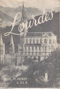 Lourdes : Quellenmässige Geschichte d. Erscheingn u. d. Gnadenstätte.