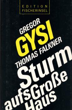 Sturm aufs Grosse Haus : der Untergang der SED.