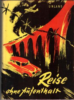 Reise ohne Aufenthalt : Beschreibung e. abenteuerl. Fahrt, d. fast 50 Jahre dauerte.