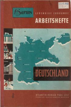 Harms Lebendige Erdkunge Arbeitshefte ; Heft 1: Deutschland