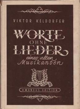Worte ohne Lieder eines alten Musikanten : Ernste u. scherzhafte Ein- u. Ausfälle.