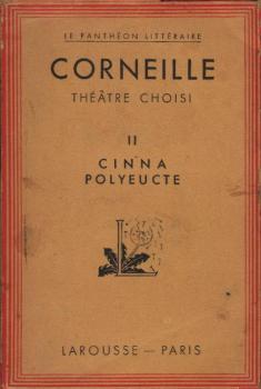 Théatre choisi II : Cinna, Polyeucte.