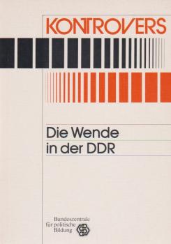 Die Wende in der DDR (= Kontrovers).