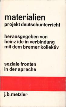 Projekt Deutschunterricht; Teil: [3]., Soziale Fronten in der Sprache.