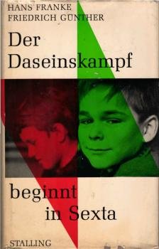 Der Daseinskampf beginnt in Sexta : Unsere Kinder zwischen Schule u. Wohlstandsgesellschaft.
