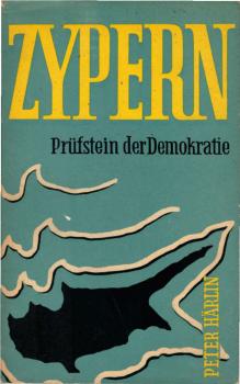 Zypern : Prüfstein d. Demokratie. Mit e. Zeittaf.; Meinungen u. Dokumente.