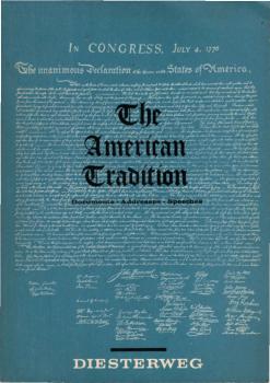 The American Tradition : Documents, addresses, speeches.