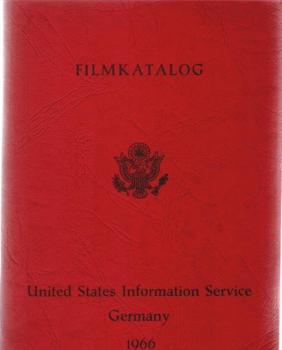 Filmkatalog des US-Informationsdienstes : Kultur- und Dokumentarfilme in deutscher und englischer Sprache (16 mm - Lichtton)