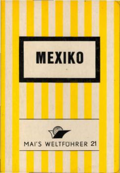 Mexiko : Reiseführer mit Reiserouten u. Stadtführern.