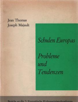 Rat für Kulturelle Zusammenarbeit des Europarates. Schulen Europas : Probleme u. Tendenzen.