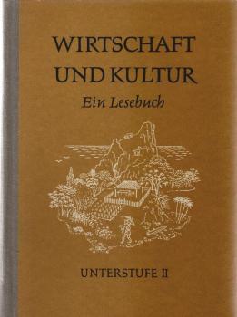 Wirtschaft und Kultur : Ein Lesebuch. Unterstufe 2