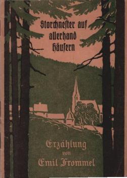 Emil Frommel's Erzählungen; Heft 6: Storchnester auf allerhand Häusern : Erzählung