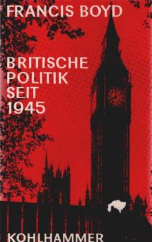 Britische Politik seit 1945.