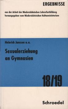 Sexualerziehung an Gymnasien : die Beitr. d. Fächer Deutsch, Biologie, Kunsterziehung, Gemeinschaftskunde u. Religion.