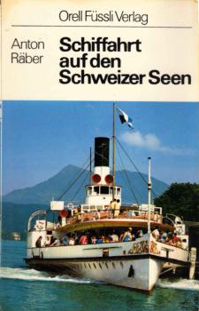 Schiffahrt auf den Schweizer Seen.