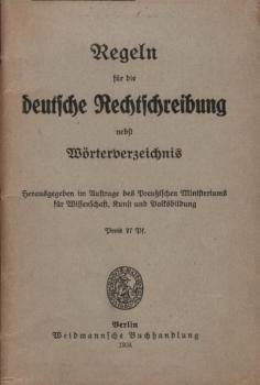 Regeln für die deutsche Rechtschreibung nebst Wörterverzeichnis.