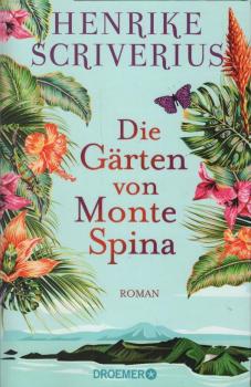 Die Gärten von Monte Spina : Roman.