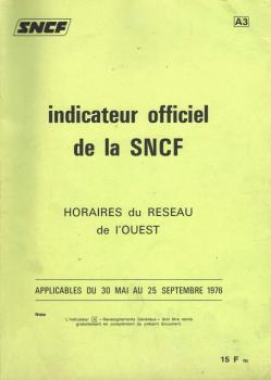 indicateur officiel de la SNCF. Horaires du Reseau de I´Ouest. Applicables du 30 Mai au 25 Septembre 1976