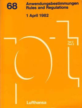 Lufthansa Passagetarif (PT) 68 : Anwendungsbestimmungen ; Teil 2., 1. April 1982