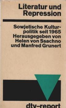 Literatur und Repression : Sowjet. Kulturpolitik seit 1965.