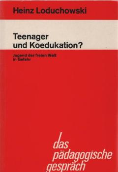 Teenager und Koedukation? : Jugend d. freien Welt in Gefahr.