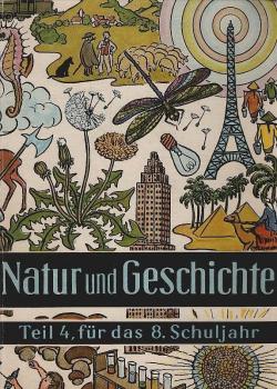 Natur und Geschichte : Ein Lern- und Arbeitsbuch; Teil 4 für das 8. Schuljahr