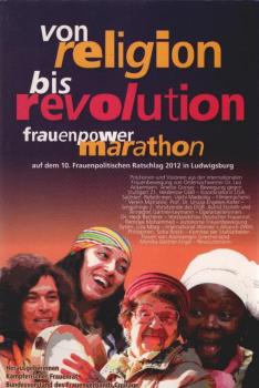 von religion bis revolution : frauenpowermarathon auf dem 10. Frauenpolitischen Ratschlag 2012 in Ludwigsburg