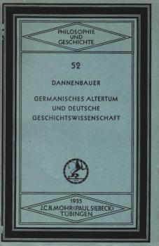 Germanisches Altertum und deutsche Geschichtswissenschaft. Antrittsvorlesung.