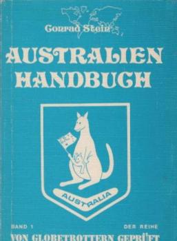 Von Globetrottern geprüft; Band 1 : Australien Handbuch