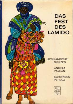 Das Fest des Lamido : Afrikan. Skizzen.