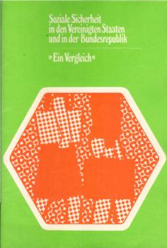 Soziale Sicherheit in den Vereinigten Staaten und in der Bundesrepublik : Ein Vergleich