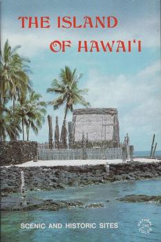 The island of Hawai'i : scenic and historic sites