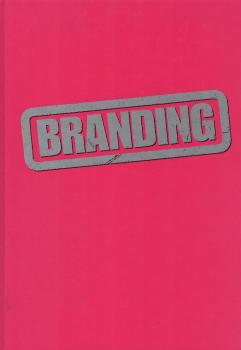 Branding : das Kunstwerk zwischen Authentizität und Aura, Kritik und Kalkül.