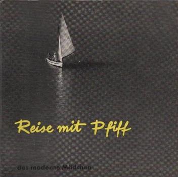 Das moderne Mädchen; Teil: 4., Reise mit Pfiff.