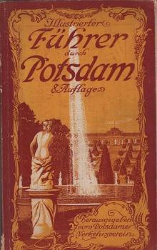 Führer durch Potsdam und Umgebung in Wort und Bild : :it Karten und Fahrplänen