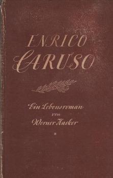 Enrico Caruso : Ein Lebensroman