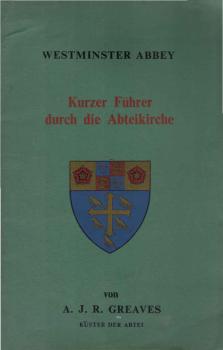 Westminster Abbey. Kurzer Führer durch die Abteikirche