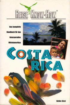 Costa Rica : [das komplette Handbuch für das Naturparadies Mittelamerikas].