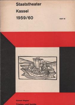 Staatstheater Kassel; Spielzeit 1959/60, Heft 18 : Richard Wagner. Tristand und Isolde (Programmheft)