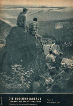 Die Jugendherberge. Zeitschrift für das Jugendwandern ; Folge 4, Juli / August 1965
