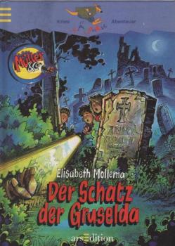 Mollema, Elisabeth: Müller & Co.; Teil: Der Schatz der Gruselda.